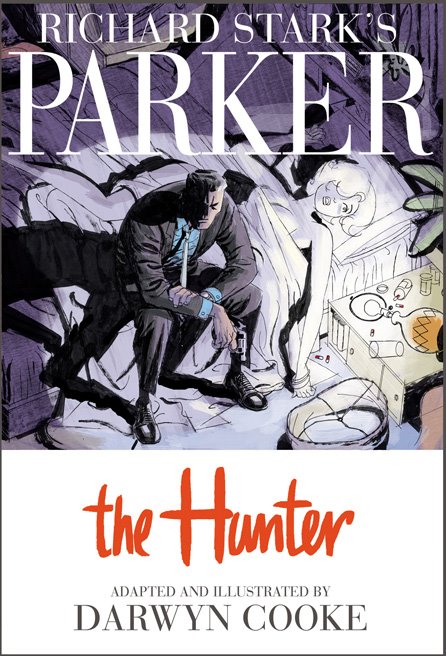 「Richard Stark’s Parker: The Hunter」読了